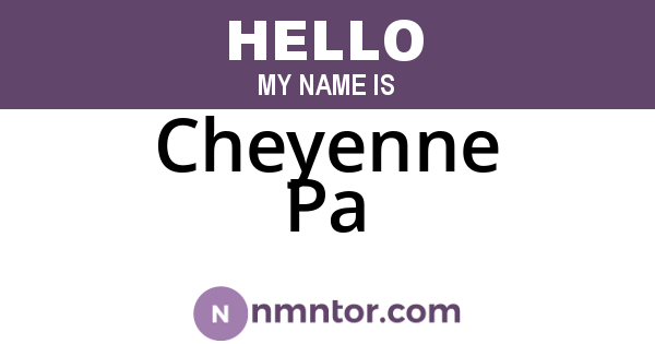 Cheyenne Pa