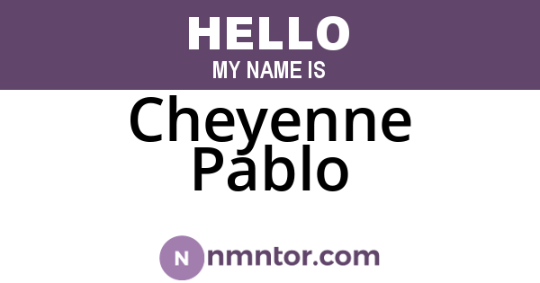 Cheyenne Pablo