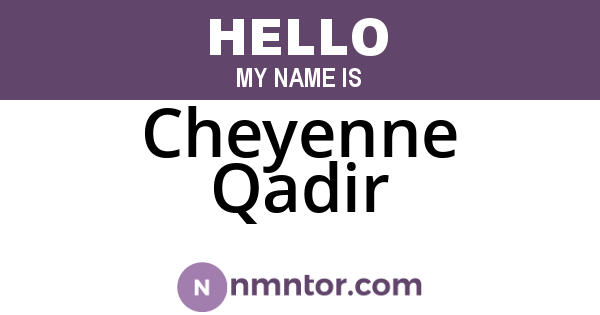 Cheyenne Qadir