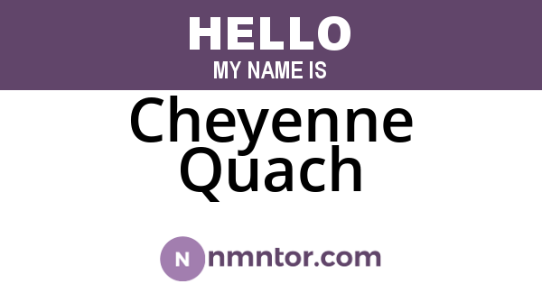 Cheyenne Quach