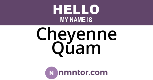 Cheyenne Quam
