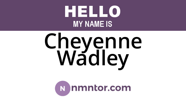 Cheyenne Wadley