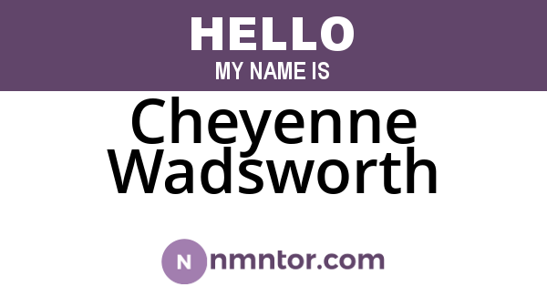 Cheyenne Wadsworth