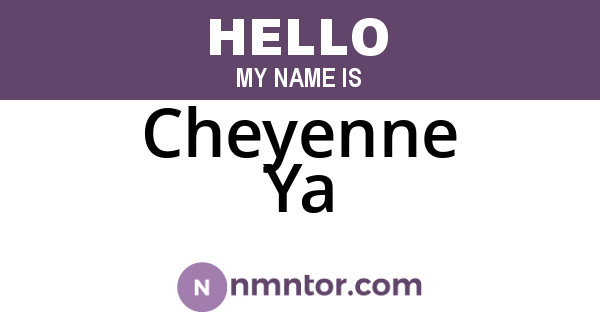 Cheyenne Ya