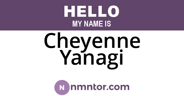 Cheyenne Yanagi