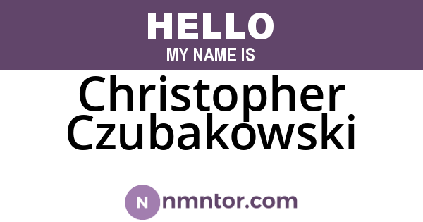 Christopher Czubakowski