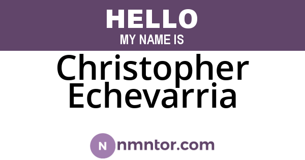 Christopher Echevarria