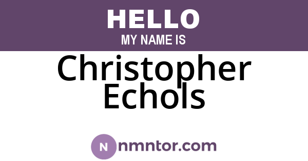 Christopher Echols