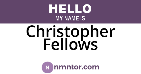 Christopher Fellows