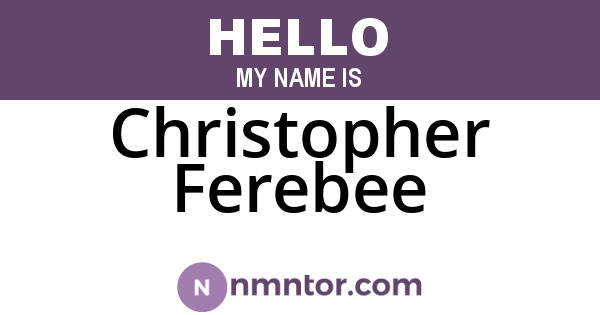 Christopher Ferebee