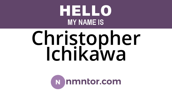 Christopher Ichikawa