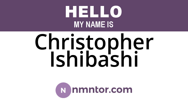 Christopher Ishibashi
