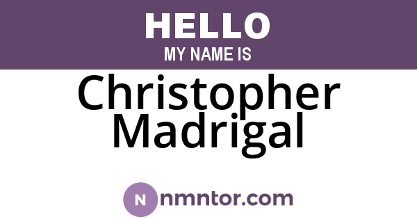 Christopher Madrigal