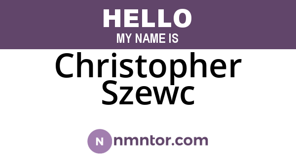 Christopher Szewc