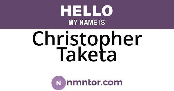 Christopher Taketa