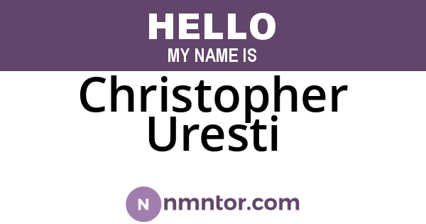 Christopher Uresti