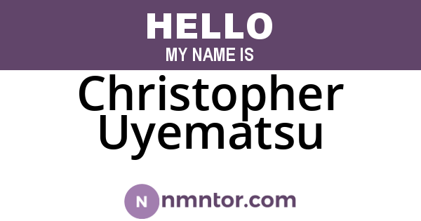 Christopher Uyematsu