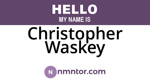 Christopher Waskey