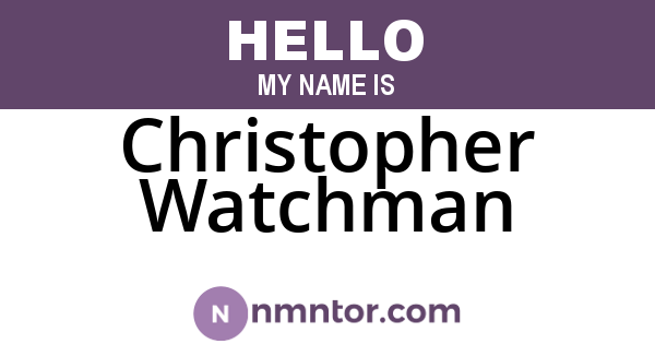 Christopher Watchman
