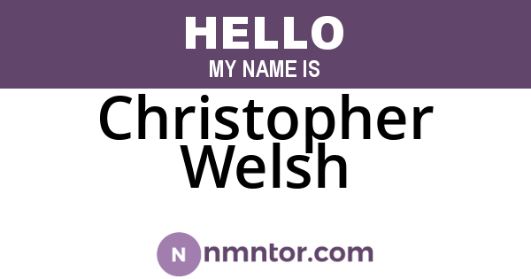 Christopher Welsh