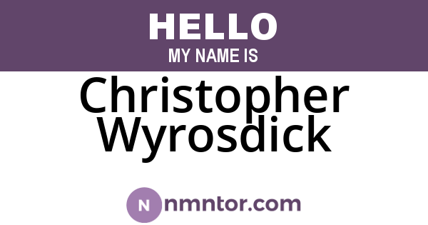 Christopher Wyrosdick