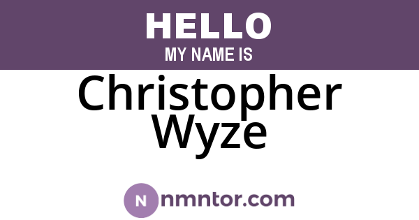 Christopher Wyze