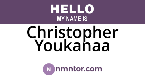 Christopher Youkanaa