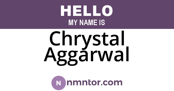 Chrystal Aggarwal