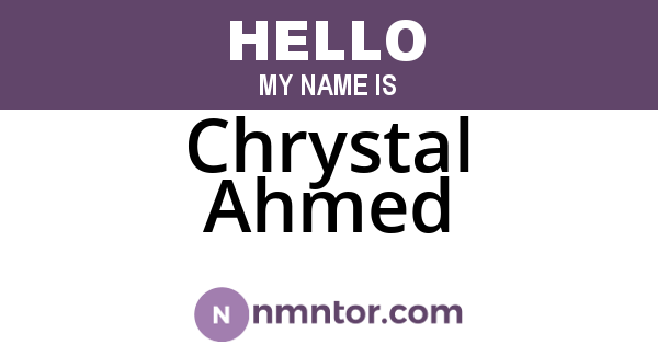 Chrystal Ahmed