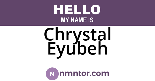 Chrystal Eyubeh