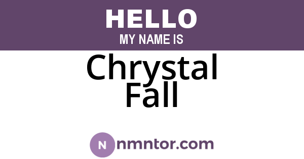 Chrystal Fall