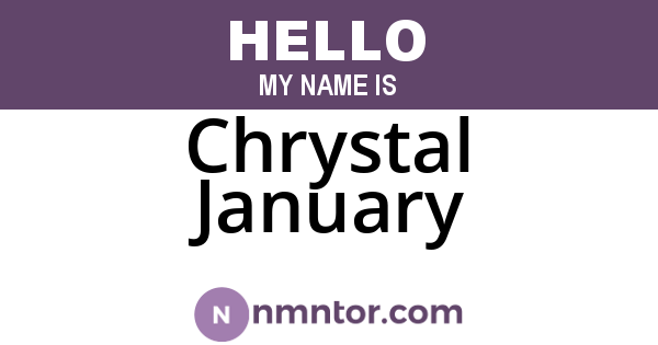 Chrystal January
