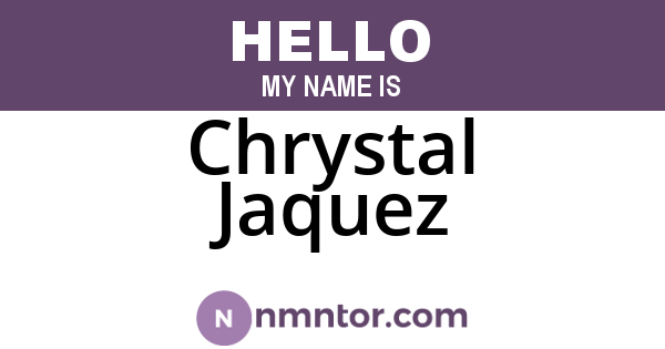 Chrystal Jaquez