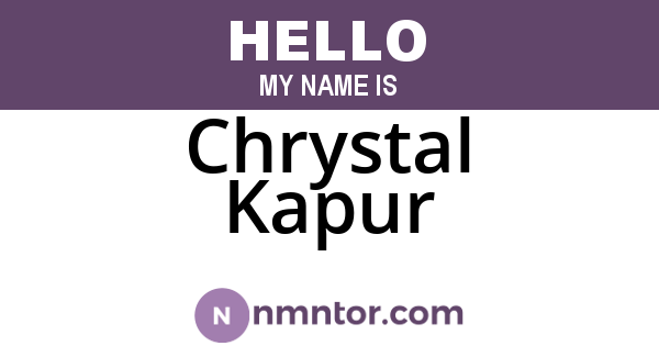Chrystal Kapur