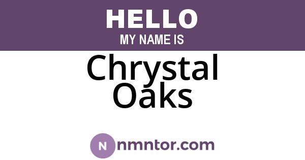 Chrystal Oaks
