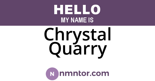 Chrystal Quarry