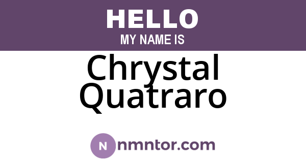 Chrystal Quatraro