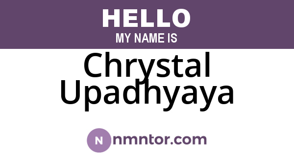 Chrystal Upadhyaya