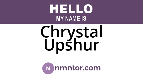 Chrystal Upshur