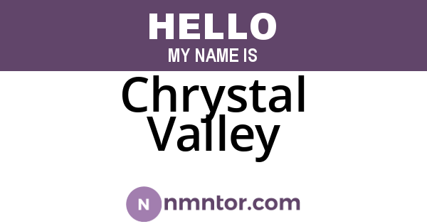 Chrystal Valley