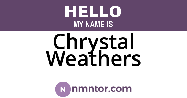 Chrystal Weathers