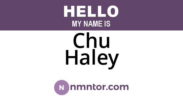 Chu Haley