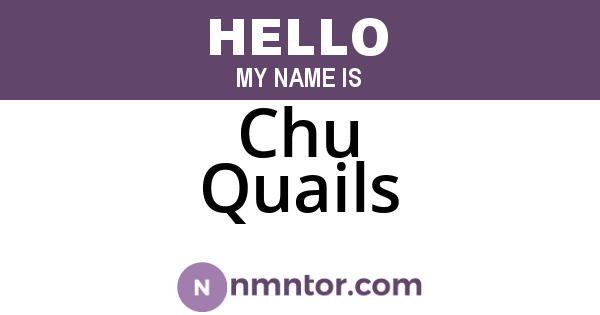 Chu Quails