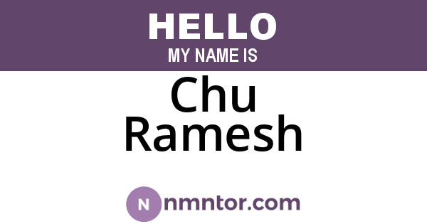 Chu Ramesh