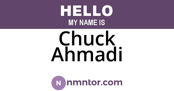 Chuck Ahmadi