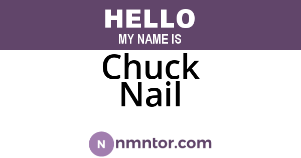 Chuck Nail