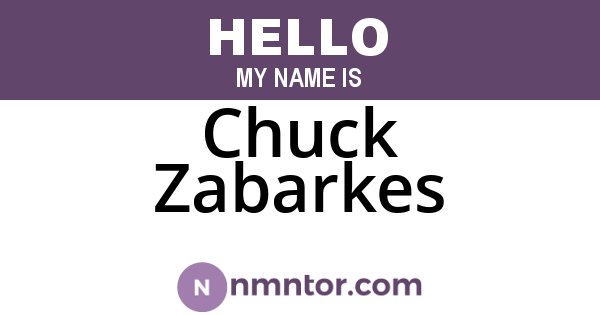 Chuck Zabarkes