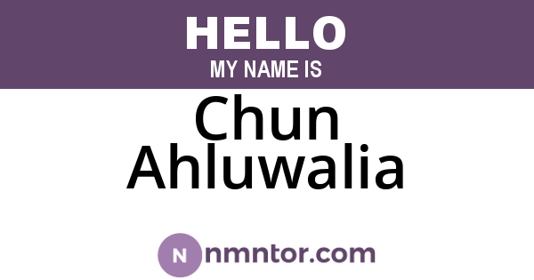 Chun Ahluwalia