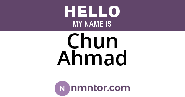 Chun Ahmad