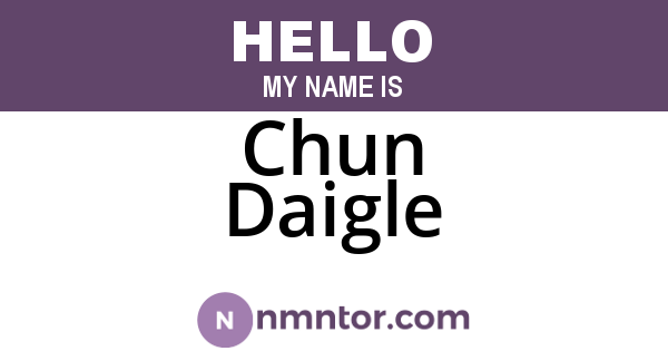 Chun Daigle